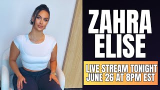 Live Stream Tonight 626 at 8pm EST  Zahra Elise [upl. by Meek]