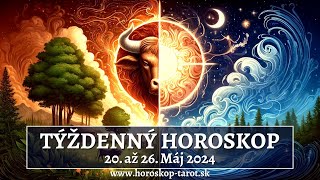 Týždenný HOROSKOP na 20 až 26 Máj 2024 pre Znamenia Zverokruhu  horoskoptarotsk [upl. by Raines]