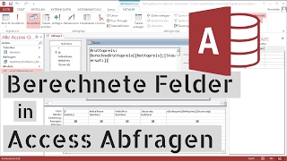 Access  Berechnete Felder in Abfragen  Direkt berechnet oder mit Funktionen [upl. by Troth]