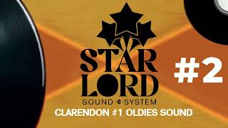 STARLORD Sound System Live Audio 2  Clarendon 1 OldiesRetro Sound [upl. by Ikciv687]