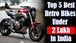 Top 5 Best Retro Bikes Under 2 Lakh in India 2023 🏍️🔥🔥 [upl. by Katha]