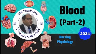 Blood Physiology Part2 Nursing 102024 by Dr Khaled A Abulfadle [upl. by Zonda262]