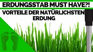 Die Vorteile des Erdungsstab ´s Must have  bei Nebenwirkungen  DIY verlinkt Earthing deutsch [upl. by Alleciram]