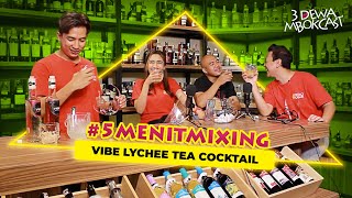 RESEP COCKTAIL ALKOHOL VIBE LYCHEE TEA ALA 3DEWAMBOKCAST [upl. by Robbin]