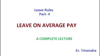 Leave on Average Pay  Indian railway leave rule Part 4  Er Trivendra Kumar LDCE 20  30  70 [upl. by Epner100]