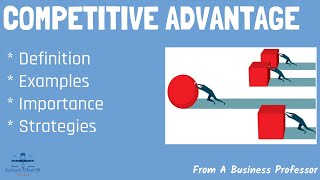 What is Competitive Advantage With RealWorld Examples  From A Business Professor [upl. by Zara384]