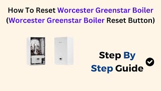 How To Reset Worcester Greenstar Boiler Worcester Greenstar Boiler Reset Button [upl. by Ydarg]