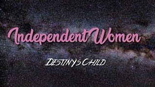 Destinys Child  Independent Women Pt 1 Lyric Video [upl. by Atrahc]