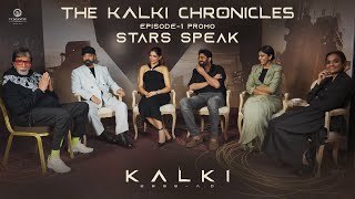 The Kalki Chronicles  Episode 1 Promo  Stars Speak  Amitabh  Kamal Haasan  Prabhas  Deepika [upl. by Jase38]