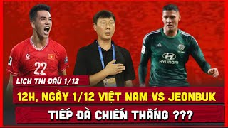 🔴 Lịch Thi Đấu Giao Hữu Bóng Đá Hôm Nay 112  Việt Nam v Jeonbuk Hyundai Tiếp Đà Chiến Thắng [upl. by Schwing]