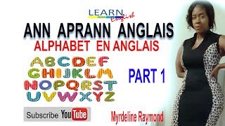 ANN APRANN AFABÈ  ALPHABET EN ANGLAIS AVEC Myrdeline Raymond [upl. by Saval790]