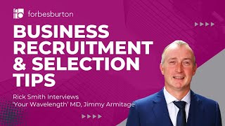 Business Recruitment and Selection Tips with Jimmy Armitage  Forbes Burton Podcast [upl. by Jolynn]