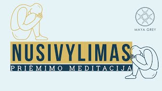 NUSIVYLIMAS  Priėmimo ir dėkingumo meditacija lietuviškai [upl. by Chadabe]