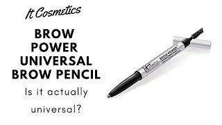 Review It Cosmetics Brow Power Universal Brow Pencil  Is it really universal [upl. by Notnilc]