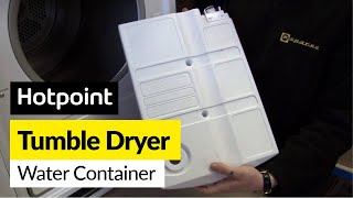 How to replace the tumble dryer water container on a Hotpoint dryer [upl. by Soutor154]