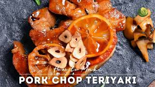 Pork Chop Teriyaki with Lemon Recipe [upl. by Radmilla]