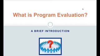 What is program evaluation A Brief Introduction [upl. by Nylrehs926]