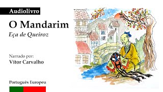 Audiolivro  quotO Mandarimquot de Eça de Queiroz Português Europeu  Portugal [upl. by Alisan703]