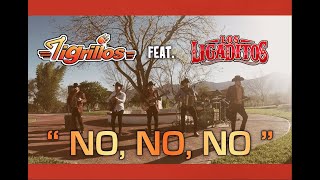 LOS TIGRILLOS Feat LOS LIGADITOS  NO NO NO [upl. by Norry]