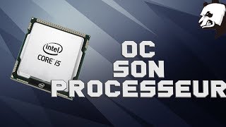 Tuto  Comment overclocker son processeur [upl. by Patricio]