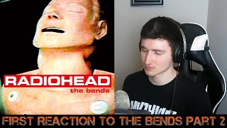 Radiohead  The Bends FIRST REACTION Part 2 [upl. by Reed260]