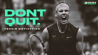 Nadal Keep Grinding  Motivational Tennis Video ᴴᴰ [upl. by Juta]