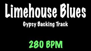 Limehouse Blues  Gypsy Jazz Backing Track 280 BPM  Django Reinhardt [upl. by Roberts]