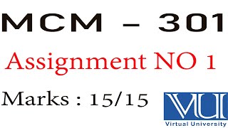 MCM  301 Assignment No 1 Solved Assignment MCM301 solved assignment 1  virtual university [upl. by Geilich]