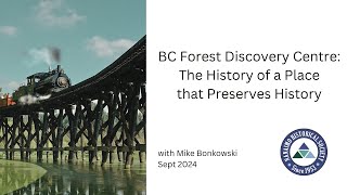 BC Forest Discovery Centre The History of a Place that Preserves History [upl. by Dunston]