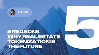 5 Reasons Why Real Estate Tokenization Is The Future  InvestaX [upl. by Jos]