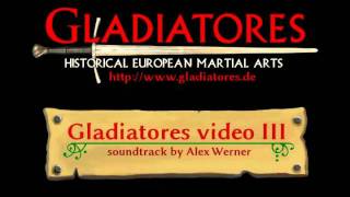 quotGladiatores Video Soundtrack 3quot by Alexander Werner JR [upl. by Nollie]