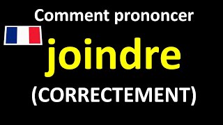 Comment prononcer joindre avec exemple [upl. by Harriette]