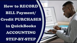 How To Record Bill PaymentCredit Purchases In QuickBooks Accounting [upl. by Sandra]