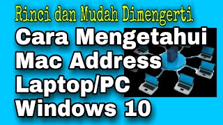 Tiga Cara Melihat Mac Address LaptopPC Windows 10 [upl. by Vitkun]