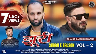 JhuriShaan E Balson Vol2  Pramod Sharma amp Ashish Sharma  Latest Pahari Song 2023  Anvirecords [upl. by Corvese]