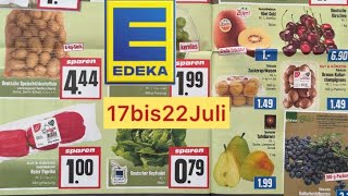 EDEKA Werbung Prospekt gültig von 17bis 22Juli [upl. by Arahs]