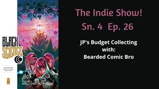 The Indie Show Sn 4 Ep 26 Black Science Volume 2 [upl. by Nroht533]