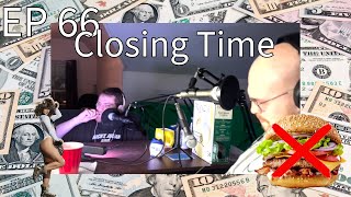 Ep 66 Closing Time PreSeason Finale [upl. by Imotas]