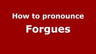 How to pronounce Forgues French  PronounceNamescom [upl. by Jerrine]