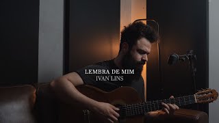 Lembra de Mim  Ivan Lins Stefano Mota [upl. by Ainit908]