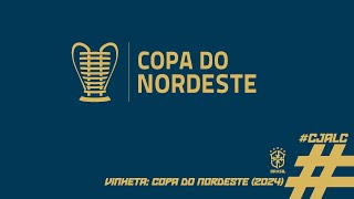 Vinheta da Copa do Nordeste 2024 [upl. by Stier]