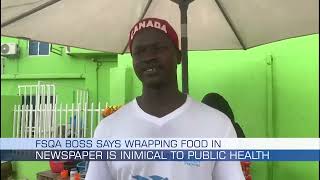 FSQA Boss Says Wrapping Food in Newspaper is Inimical to Public Health [upl. by Sams]