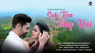 Sab Tera Ishq Hai Video Song  Aakanksha S amp Kunal S  Rajesh A [upl. by Novahs]