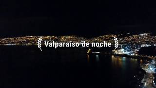 Valparaíso de noche [upl. by Suoivatnom]