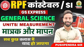 🔴Unit amp Measurement  Science Class  RPF Constable and SI  RPF GS Express  Physics Pushpendra Sir [upl. by Ioves]