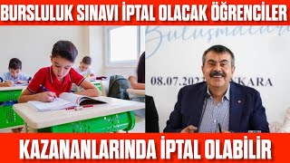 Bursluluk Sınavı İptal Olacak Öğrenciler Kazansada İptal olacak BURSLULUK SINAVI NEDEN İPTAL OLUR [upl. by Fisch]