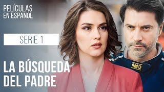 La búsqueda del padre Hola papá Serie 1  Peliculas drama  Melodramas  Serie sobre el amor [upl. by Takashi203]