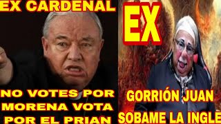 UNA VEZ MÁS LA IGLESIA CATÓLICA FAVORECIENDO AL PRIAN EX CARDENAL LLAMA A NO VOTAR POR MORENA 😡😡😡 [upl. by Eruot]