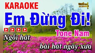 Karaoke Em Đừng Đi Nhạc Hoa Lời Việt Tone Nam Beat Hay Dễ Hát  Karaoke Phi Long [upl. by Muiram]