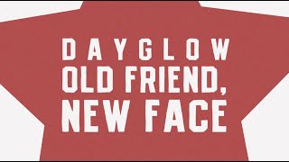 Dayglow  Old Friend New Face Official Lyric Video [upl. by Davis]